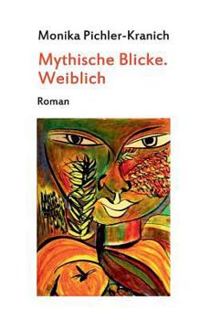 Paperback Mythische Blicke. Weiblich [German] Book