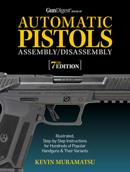 Paperback Gun Digest Book of Automatic Pistols Assembly/Disassembly, 7th Edition Book