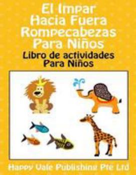 Paperback El Impar Hacia Fuera Rompecabezas Para Niños: Libro de actividades Para Niños [Spanish] Book