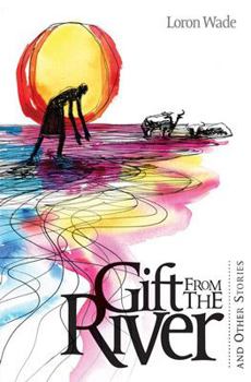 Paperback The Gift from the River: And Other Stories Book