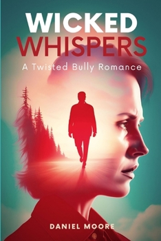 Paperback Wicked Whispers: A Twisted Bully Romance Book