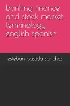Paperback banking finance and stock market terminology english spanish Book