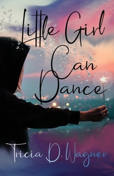 Paperback Little Girl Can Dance Book