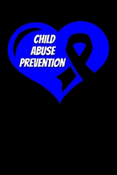 Paperback Child Abuse Prevention: Child Abuse Journal 6x9 120 Pages Blank Lined Paperback Book