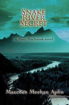 Paperback Snake River Secret: a Mary MacIntosh novel Book