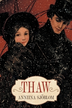 Thaw: A Pride & Prejudice Variation