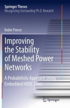 Paperback Improving the Stability of Meshed Power Networks: A Probabilistic Approach Using Embedded Hvdc Lines Book