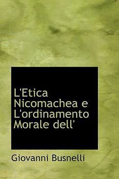 L' Etica Nicomachea E L'Ordinamento Morale Dell'