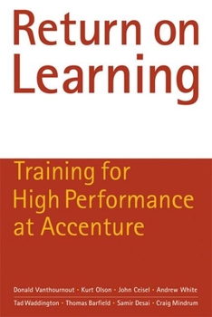 Hardcover Return on Learning: Training for High Performance at Accenture Book