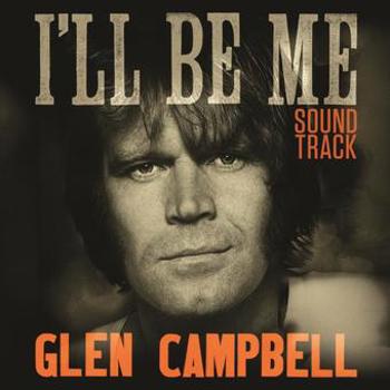 Music - CD Glen Campbell I'll Be Me Soundtrack Book