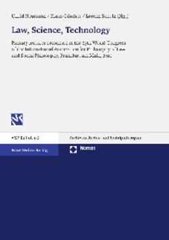Law, Science, Technology: Plenary Lectures Presented at the 25th World Congress of the International Association for Philosophy of Law and Socia