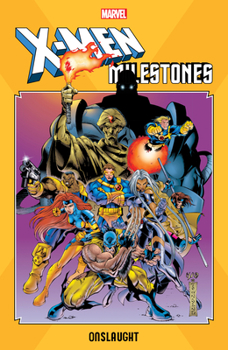 X-Men Milestones: Onslaught - Book  of the X-Men Milestones