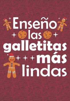 Paperback Ense?o las galletitas m?s lindas: Blank Lined Journal Notebooks Christmas Spanish Teacher Gift Pre-k and Kindergarten Middle And High School Teacher l [Spanish] Book