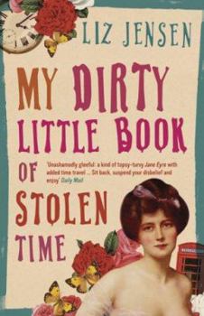 Paperback My Dirty Little Book of Stolen Time Book