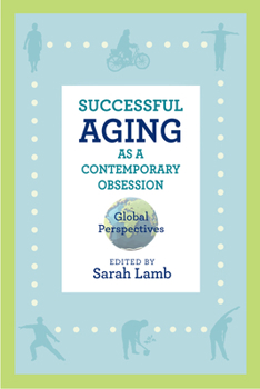 Hardcover Successful Aging as a Contemporary Obsession: Global Perspectives Book