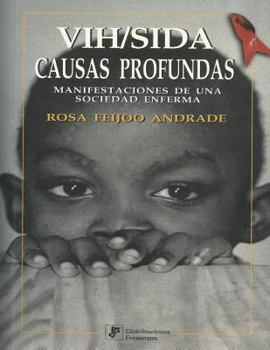 Paperback VIH/sida: Causas profundas: Manifestaciones de una sociedad enferma [Spanish] Book