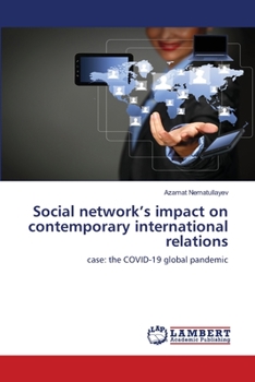 Social network’s impact on contemporary international relations: case: the COVID-19 global pandemic