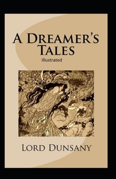 Paperback A Dreamer's Tales Illustrated Book