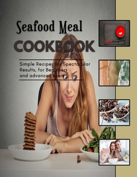 Paperback Seafood Meal Prep Cookbook: Easy and Affordable Recipes for Smart People (Healthy Cookbook) Book
