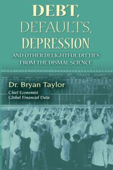 Paperback Debts, Defaults, Depression and Other Delightful Ditties from the Dismal Science Book