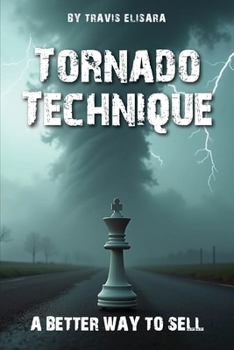 Paperback Tornado Technique: A Better Way To Sell Book