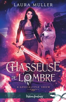 Paperback Apocalypse Show: Chasseuse de l'ombre, T4 [French] Book