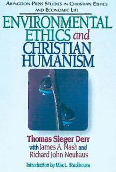 Paperback Environmental Ethics and Christian Humanism: (Abingdon Press Studies in Christian Ethics and Economic Life Series) Book