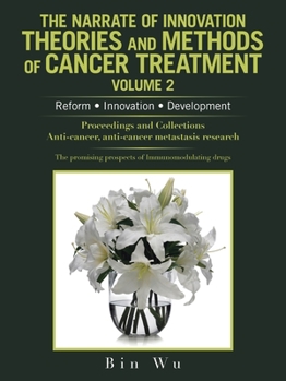 Paperback The Narrate of Innovation Theories and Methods of Cancer Treatment Volume 2: Reform Innovation Development Book