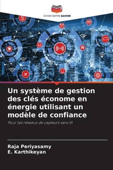 Paperback Un système de gestion des clés économe en énergie utilisant un modèle de confiance [French] Book
