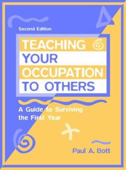 Paperback Teaching Your Occupation to Others: A Guide to Surviving the First Year Book