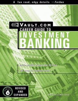 Paperback The Vault.com Career Guide to Investment Banking: VaultReports.com Career Guide to Investment Banking Book