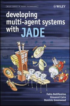 Hardcover Developing Multi-Agent Systems with JADE Book