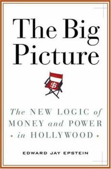 Hardcover The Big Picture: The New Logic of Money and Power in Hollywood Book