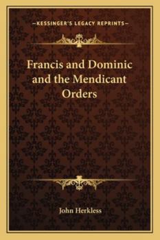 Paperback Francis and Dominic and the Mendicant Orders Book