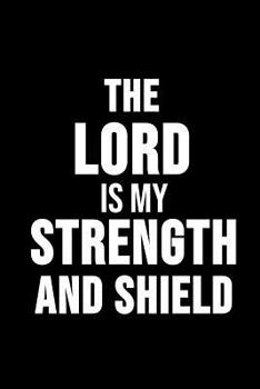 Paperback The Lord Is My Strength And Shield: 6 x 9 Dotted Dot Grid Notebook for Religious Person, Catholic, Believer & Jesus Lover Book