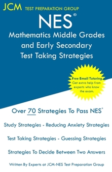 Paperback NES Mathematics Middle Grades and Early Secondary - Test Taking Strategies: NES 105 Exam - Free Online Tutoring - New 2020 Edition - The latest strate Book