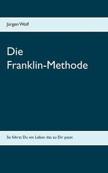 Paperback Die Franklin-Methode: So führst Du ein Leben das zu Dir passt [German] Book