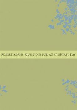 Paperback Robert Adams: Questions for an Overcast Day Book