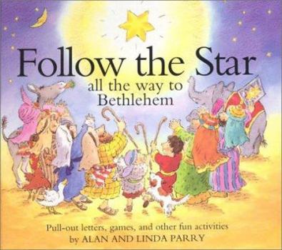 Hardcover Follow the Star: All the Way to Bethlehem Book