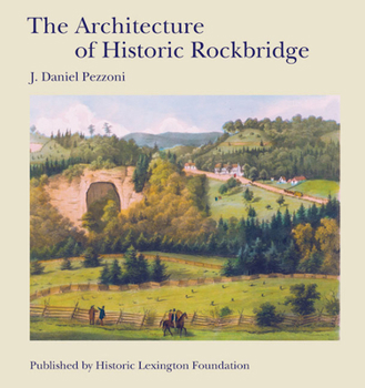 Hardcover The Architecture of Historic Rockbridge Book