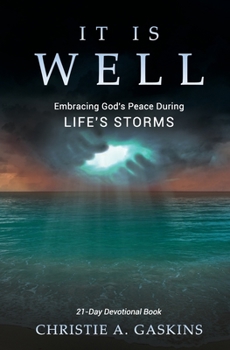 IT IS WELL: Embracing God's Peace During Life's Storms