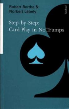 Paperback Step-By-Step: Card Play in No Trumps Book