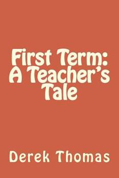 Paperback First Term: A Teacher's Tale Book