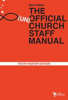 Paperback The (Un)Official Church Staff Manual: Youth Pastor Edition Book