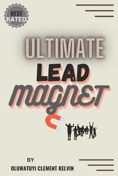 Paperback Ultimate Lead Magnet: Generating Quality Lead Like Professional Book