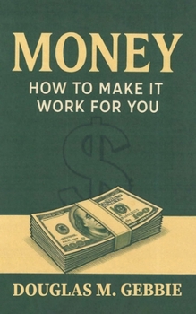 Paperback Money: How to Make It Work for You Book