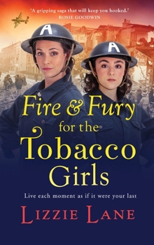 Fire and Fury for the Tobacco Girls - Book #3 of the Tobacco Girls