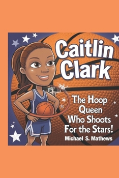 Caitlin Clark:: The Hoop Queen Who Shoots for the Stars!