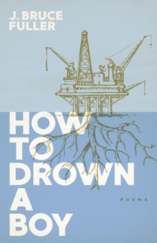 Paperback How to Drown a Boy: Poems Book