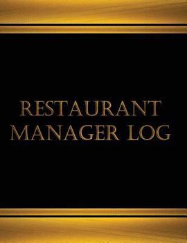 Paperback Restaurant Manager Log (Log Book, Journal - 125 pgs, 8.5 X 11 inches): Restaurant Manager Log (Log Book, Journal - 125 pgs, 8.5 X 11 inches) Book